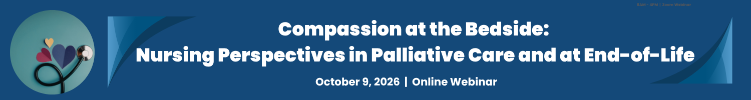 Compassion at the Bedside: Nursing Perspectives in Palliative Care and at End-of-Life Banner